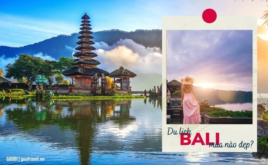 Đâu là thời điểm lý tưởng để du lịch Bali