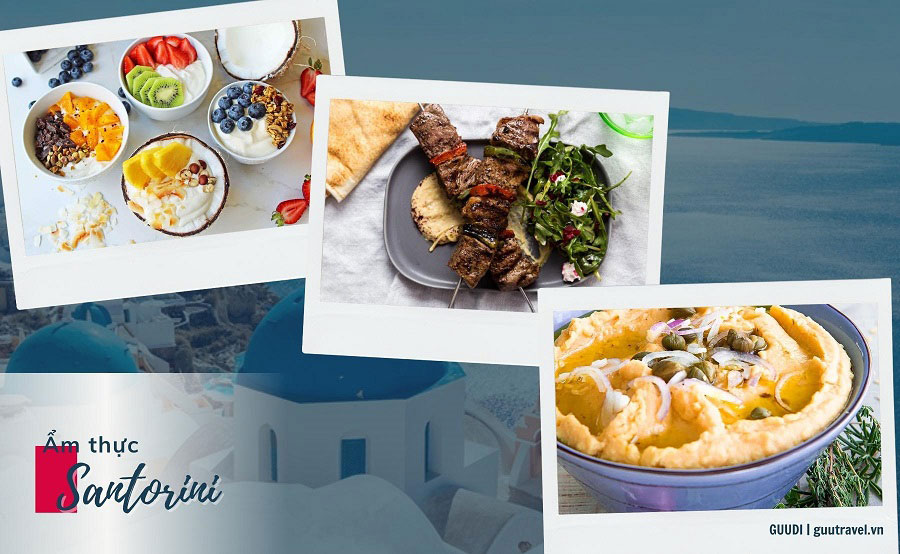 Những món ăn nên thử khi đến Santorini