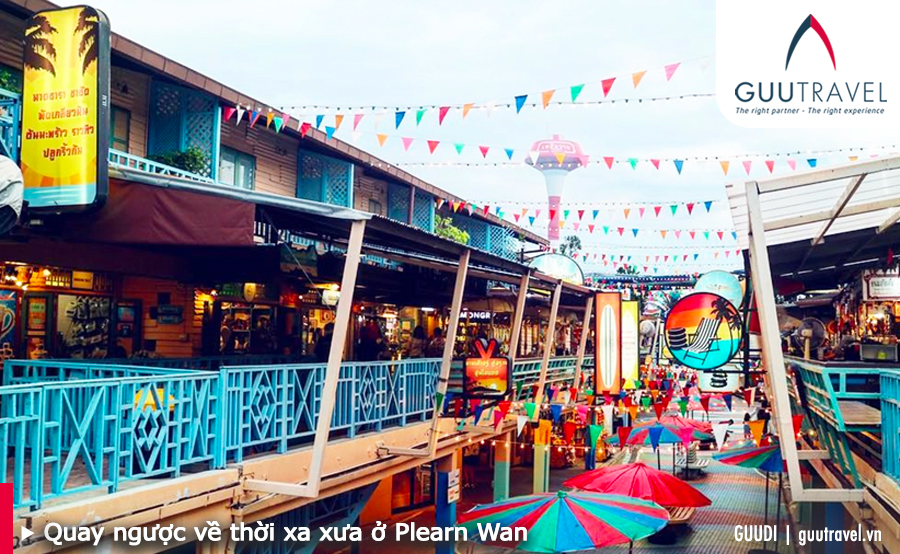 Quay ngược về thời xa xưa ở Plearn Wan