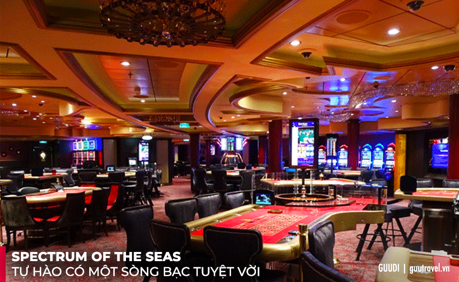 Spectrum of the Seas nơi bạn sẽ tìm thấy tất cả các trò chơi sòng bạc yêu thích của mình