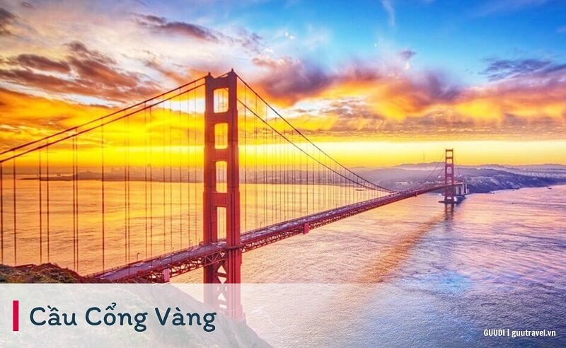 Cầu Cổng Vàng (Golden Gate Bridge) là cây cầu nổi tiếng nhất trên thế giới