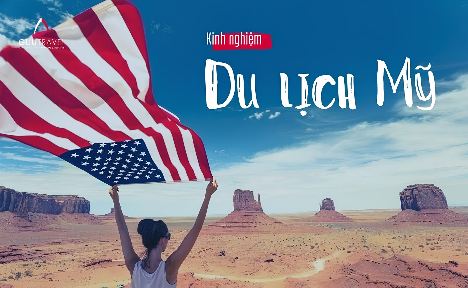 Kinh nghiệm du lịch Mỹ 2022