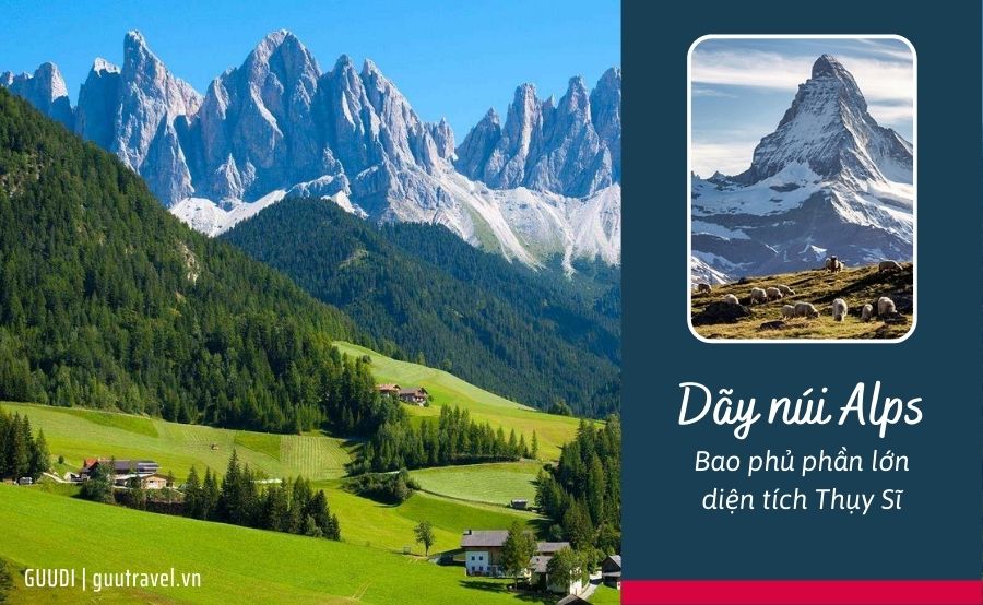 Dãy núi Alps hùng vĩ bao phủ phần lớn diện tích Thụy Sĩ