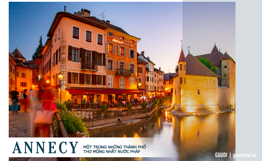 ANNECY – MỘT TRONG NHỮNG THÀNH PHỐ THƠ MỘNG NHẤT NƯỚC PHÁP