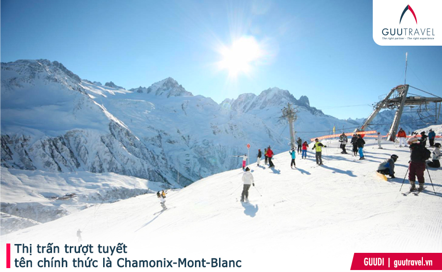 Thị trấn trượt tuyết này, tên chính thức là Chamonix-Mont-Blanc